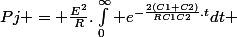 Pj = \frac{E^2}{R}.\int_0^{\infty} e^{-\frac{2(C1+C2)}{RC1C2}.t}\ dt 