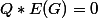 Q*E(G)=0