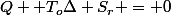 Q +T_o\Delta S_r = 0