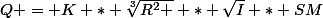 Q = K * \sqrt[3]{R^2 } * \sqrt{I} * SM