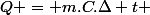 Q = m.C.\Delta t 