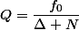 Q=\dfrac{f_0}{\Delta N}