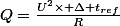 Q=\frac{U^{2}\times \Delta t_{ref}}{R}