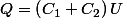 Q=\left(C_{1}+C_{2}\right)U