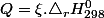 Q=\xi.\triangle_{r}H_{298}^{0}