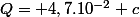 Q= 4,7.10^{-2} c