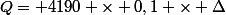 Q= 4190 \times 0,1 \times {\Delta\