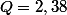 Q=2,38