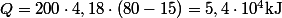 Q=200\cdot4,18\cdot(80-15)=5,4\cdot10^4\ \mathrm{kJ}