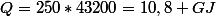 Q=250*43200=10,8 GJ