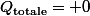 Q_{\text{totale}}= 0