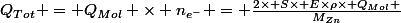 Q_{Tot} = Q_{Mol} \times n_{e^-} = \frac{2\times S\times E\times\rho\times Q_{Mol} }{M_{Zn}}