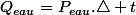 Q_{eau}=P_{eau}.\triangle t