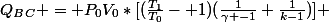 Q_B_C = P_0V_0*[(\frac{T_1}{T_0}- 1)(\frac{1}{\gamma -1}+\frac{1}{k-1})] 