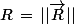 R\,=\,||\vec{R}||