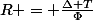 R = \frac{\Delta T}{\Phi}