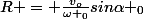R = \frac{v_o}{\omega _0}sin\alpha _0