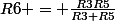 R6 = \frac{R3R5}{R3+R5}