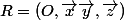 R=(O,\vec{x}\vec{y},\vec{z})