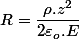 R=\dfrac{\rho.z^{2}}{2\varepsilon_{o}.E}