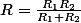 R=\frac{R_1R_2}{R_1+R_2}