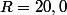 R=20,0