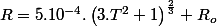R=5.10^{-4}.\left(3.T^{\text{2}}+1\right)^{\frac{2}{3}}+R_{o}