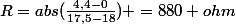 R=abs(\frac{4,4-0}{17,5-18}) =880 ohm