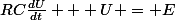 RC\frac{dU}{dt} + U = E