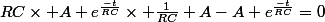 RC\times A e^{\frac{-t}{RC}}\times \frac{1}{RC}+A-A e^{\frac{-t}{RC}}=0
