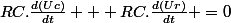 RC.\frac{d(Uc)}{dt} + RC.\frac{d(Ur)}{dt} =0