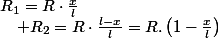 R_{1}=R\cdot\frac{x}{l}\quad;\quad R_{2}=R\cdot\frac{l-x}{l}=R.\left(1-\frac{x}{l}\right)