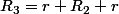 R_{3}=r+R_{2}+r