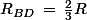R_{BD}\,=\,\frac{2}{3}R