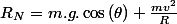 R_{N}=m.g.\cos\left(\theta\right)+\frac{mv^2}{R}