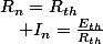 R_{n}=R_{th}\quad;\quad I_{n}=\frac{E_{th}}{R_{th}}