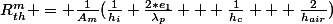 R_{th}^{m} = \frac{1}{A_m}(\frac{1}{h_i}+\frac{2*e_1}{\lambda_p} + \frac{1}{h_c} + \frac{2}{h_{air}})