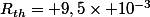 R_{th}= 9,5\times 10^{-3}