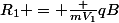 R_1 = \frac {mV_1}{qB}