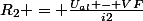 R_2 = \frac{U_a_l - VF}{i2}