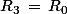 R_3\,=\,R_0