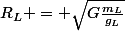 R_L = \sqrt{G\frac{m_L}{g_L}}