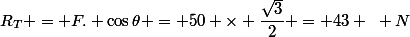 R_T = F. \cos{\theta} = 50 \times \dfrac{\sqrt{3}}{2} = 43 ~ N