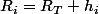 R_i=R_T+h_i