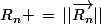 R_n \,=\,||\vec{R_n}||