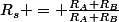 R_s = \frac{R_A R_B}{R_A+R_B}