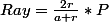Ray=\frac{2r}{a+r}*P