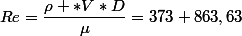 Re=\dfrac{\rho *V*D}{\mu}=373 863,63