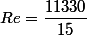 Re=\dfrac{11330}{15}