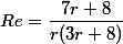 Re=\dfrac{7r+8}{r(3r+8)}